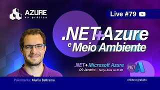 Live 79 NET Azure e Meio Ambiente  ESG Green Software e muito mais [upl. by Freytag]