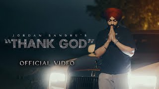 Thank God Official Video Jordan Sandhu  Latest Punjabi Songs 2024  New Punjabi Songs 2024 [upl. by Yelyak]