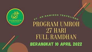 Harga Biaya Umroh Full Ramadhan 27 Hari Berangkat 10 April 2022  PT An Namiroh Travelindo [upl. by Breech]