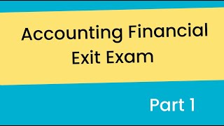 Accounting Financial exit examsham tubeebcstudentbank test [upl. by Claire]