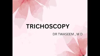 DERM CLASSES TRICHOSCOPY [upl. by Narf]