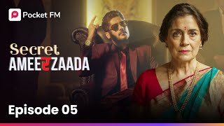 Episode 5  Secret Ameerzaada  Pocket FM [upl. by Kalina]