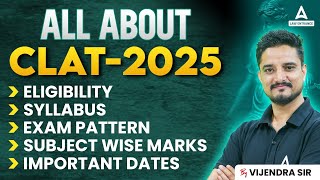 All about CLAT 2025  Eligibility Syllabus Exam Pattern and Important Dates [upl. by Anuayek]