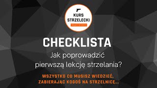 Twoja CHECKLISTA gdy chcesz nauczyć kogoś strzelać [upl. by Linnell]