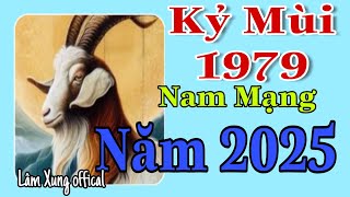 Vận Hạn Kỷ Mùi 1979 Nam Mạng Năm 2025 Hạn Lớn Nên Mưu Cầu Khó Thành [upl. by Lledniw]