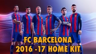 FC Barcelona 20162017 Home Kit Official [upl. by Meeki391]