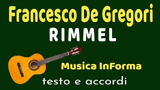 Francesco De Gregori  RIMMEL  accordi e testo [upl. by Lyssa]