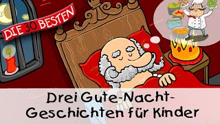 🥱 Drei Kurzgeschichten für Kinder 10 Min  Folge 12  Gute Nacht Geschichten für Kinder [upl. by Loralyn409]