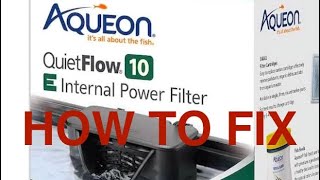 How to Fix and clean AQUEON QuietFLOW 10 Internal Power small aquarium filter that won’t work [upl. by Yseulta362]