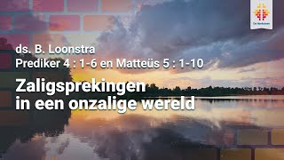 Zaligsprekingen in een onzalige wereld  Kerkdienst zondag 1 september avond [upl. by Netsoj]