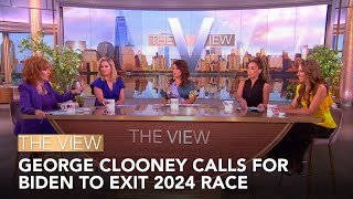 George Clooney Calls For Biden To Exit  The View [upl. by Ynohtnaluap]