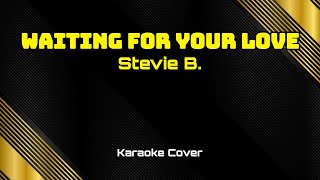 9287  Waiting For Your Love  Stevie B Karaoke Cover [upl. by Ociram]