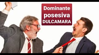 Dulcamara siempre a Prisa Dominante y posesiva [upl. by Akinahc]