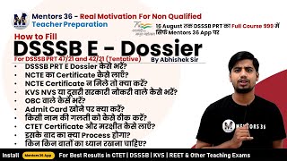 DSSSB E Dossier Process  Full Details  NCTE and Other Details for 4721 4221 and Other dsssb [upl. by Alimac]