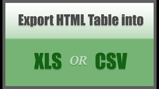 Export HTML table into Excel or CSV using vanilla javascript [upl. by Ahsitneuq]