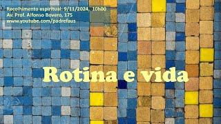 Recolhimento Espiritual Rotina e Vida [upl. by Eidnim]