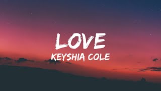 Keyshia Cole  Love Lyrics [upl. by Weber470]