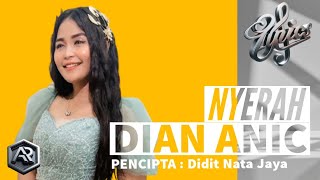 DIAN ANIC  NYERAH  LIRIK [upl. by Rigdon]