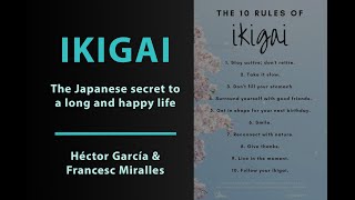 Ikigai The Japanese Secret to a Long and Happy Life  Héctor García amp Francesc Miralles [upl. by Lapham]