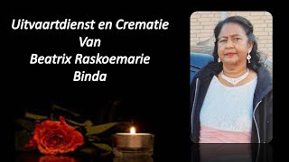 LIVESTREAMING Uitvaartdienst en Crematie van Beatrix Raskoemarie Binda [upl. by Weissmann20]