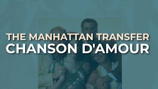 The Manhattan Transfer  Chanson DAmour Official Audio [upl. by Francklin]