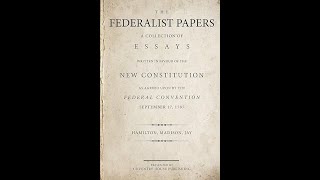 The Federalist Papers 1 – General Introduction [upl. by Terchie625]