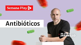 ¿Cómo consumir bien los antibióticos  Carlos Jaramillo [upl. by Artapoelc]