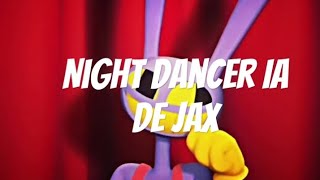 night dancer IA de jax imase the amazing digital circus GLITCH IA cover [upl. by Lledrac]