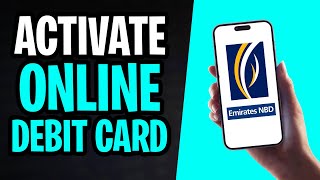 How to Activate Emirates NBD Debit Card Online 2024  Full Guide [upl. by Klemm]