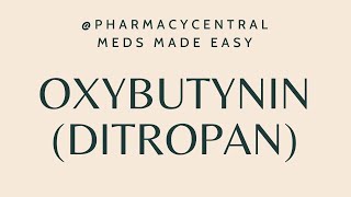 Oxybutynin Ditropan  Meds Made Easy MME [upl. by Nuj287]