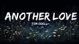 Tom Odell  Another Love Lyrics  Lyrics Audio [upl. by Savil464]