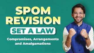 Compromise Arrangement and Amalgamation  SPOM Set A Law Revision CA Final by Shubham Singhal [upl. by Limak]