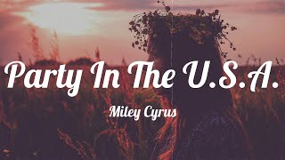 Miley Cyrus  Party In The USA Lyrics [upl. by Philender]