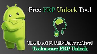 Android Free FRP Unlock Tool  Technocare FRP Unlock [upl. by Htaras857]