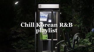 playlist Chill Korean RampB [upl. by Eicrad107]