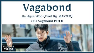 Ha Hyun Woo 하현우  Vagabond Prod By MAKTUB OST Vagabond Part 8  Lyrics [upl. by Itsym843]