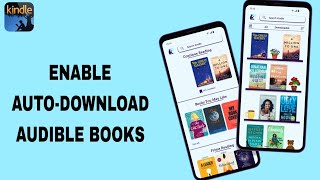 How To Enable AutoDownload Audible Books On Kindle App [upl. by Mattson219]