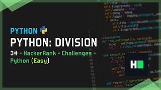 Python Division  3  HackerRank  Challenges  Python Easy  Python [upl. by Giliane]