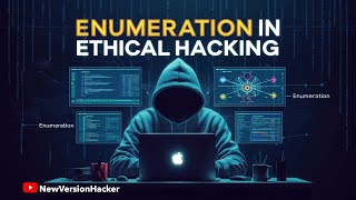 Enumeration in Ethical Hacking  Complete Guide 2024  NewVersionHacker [upl. by Eecyac]