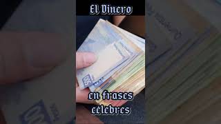 El Dinero en frases célebres 40 [upl. by Valentine]