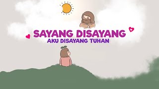 Sayang Disayang Aku Disayang Tuhan  Lagu Sekolah Minggu [upl. by Uthrop]