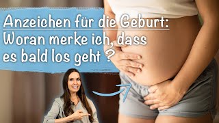 Wann kommt mein Baby  Die ersten Anzeichen für den Geburtsbeginn 🤰 [upl. by Hux]