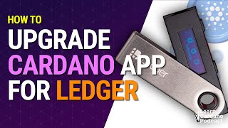 How to Upgrade the Cardano App on the Ledger Nano for Governance [upl. by Ayekel]