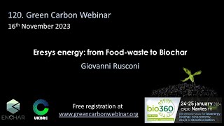 120Green Carbon Webinar  Eresys energy from Foodwaste to Biochar [upl. by Lezirg655]