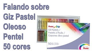 Falando sobre o giz pastel oleoso pentel 50 cores [upl. by Latoyia700]