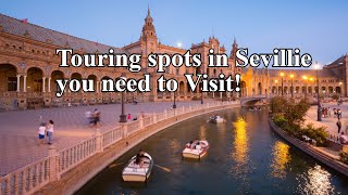 Tourist Spots in Seville You Cant Miss in 2024 [upl. by Naivart429]