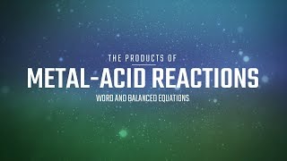 GCSE Chemistry 19 What happens when a metal reacts with an acid Word and Balanced Equations [upl. by Lachman]