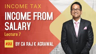 31 Income from Salary I Taxation of Allowances by CA Raj K Agrawal [upl. by Sawyor]