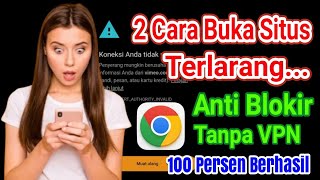 Pasti Berhasil2 CARA MEMBUKA SITUS YANG DIBLOKIR GOOGLE CHROME ANDROID [upl. by Adiuqal]