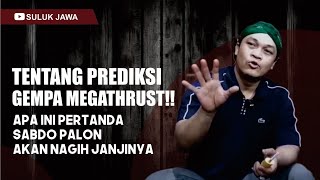 TENTANG PREDIKSI GEMPA MEGATHRUST APA INI PERTANDA SABDO NAGIH JANJI  GUS HADI [upl. by Nairb]